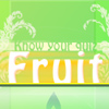 Know Your Fruit Quiz