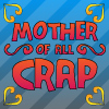 play Mother Of All Crap