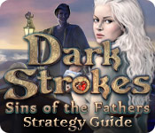 play Dark Strokes: Sins Of The Fathers Strategy Guide