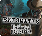 play Enigmatis: The Ghosts Of Maple Creek