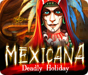 play Mexicana: Deadly Holiday