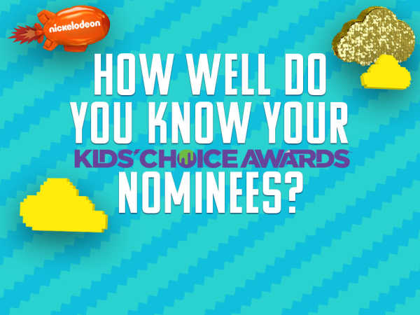 play Kids Choice Awards 2015: How Well Do You Know Your Kids Choice Awards Nominees?