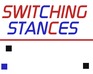 play Switching Stances