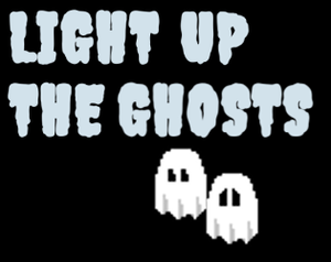 play Light Up The Ghosts