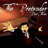 play The Pretender, Part Three