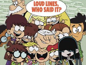 play The Loud House: Loud Lines, Who Said It? Quiz
