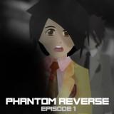 play Phantom Reverse Episode 1