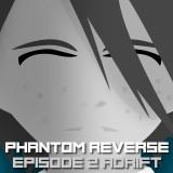 play Phantom Reverse Episode 2 Adrift