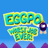 play Eggpo Worst Job Ever!