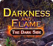 play Darkness And Flame: The Dark Side
