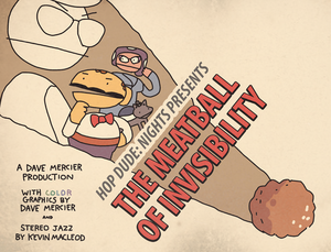 Hop Dude Nights: The Meatball Of Invisibility