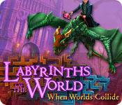 play Labyrinths Of The World: When Worlds Collide