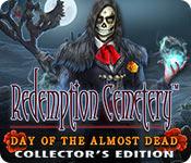 Redemption Cemetery: Day Of The Almost Dead Collector'S Edition