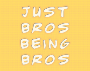 [R18+] Just Bros Being Bros