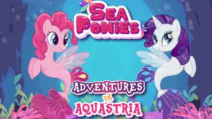 play Sea Ponies Adventures In Aquastria