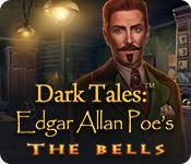 play Dark Tales: Edgar Allan Poe'S The Bells