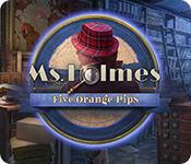 play Ms. Holmes: Five Orange Pips