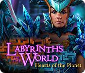 play Labyrinths Of The World: Hearts Of The Planet