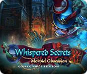 play Whispered Secrets: Morbid Obsession Collector'S Edition