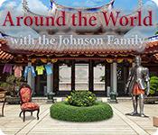 play Around The World With The Johnson Family