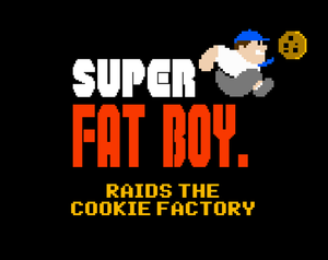 play Super Fat Boy: Raids The Cookie Factory