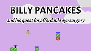 play Billy Pancakes - And His Quest For Affordable Eye Surgery