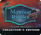 Mystical Riddles: Behind Doll Eyes Collector'S Edition