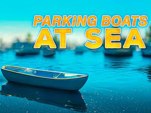 play Parking Boats At Sea
