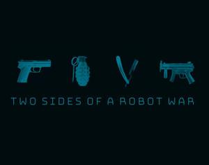 Two Sides Of A Robot War