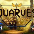 play Dwarves: Glory, Death, And Loot