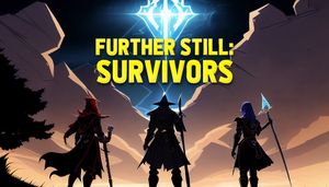 play Further Still: Survivors