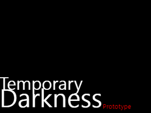play Temporary Darkness Prototype