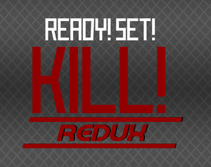 play Ready! Set! Kill!: Redux