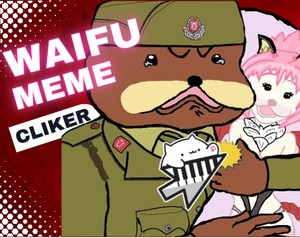 play Waifu Meme Clicker