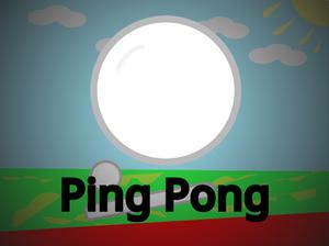 play Ping Pong!
