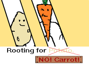 Rooting For Potato. No! Carrot!