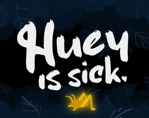 Huey Is Sick