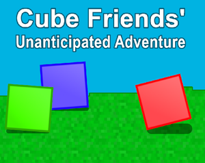 play Cube Friends' Unanticipated Adventure (Alpha Build)