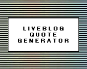 Liveblog Quote Generator