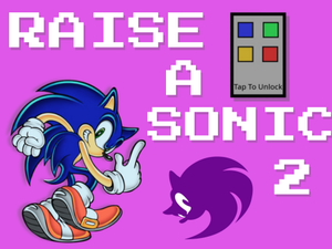 Raise A Sonic 2