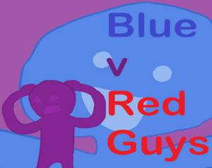 Blue V Red Guys