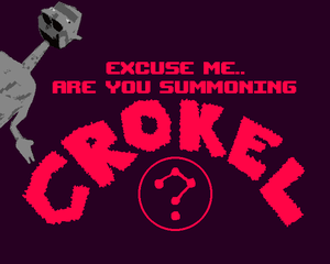 play Excuse Me.. Are You Summoning Crokel?