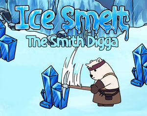 Ice Smelt: The Smith Digga