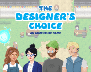 The Designer'S Choice: Adventure Game