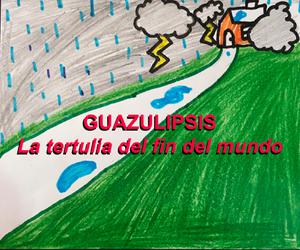 play Guazulipsis: La Tertulia Del Fin Del Mundo