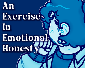 An Exercise In Emotional Honesty