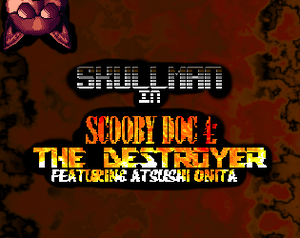 Skullman In: Scooby Doc 4: The Destroyer (Feat. Atsushi Onita)