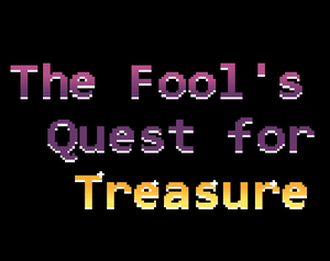 The Fools Quest For Treasure