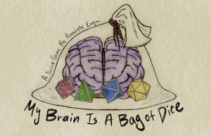 My Brain Is A Bag Of Dice