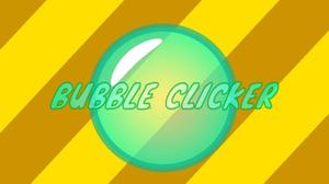 Bubble Clicker V1.1